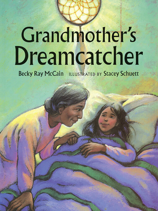 Title details for Grandmother's Dreamcatcher by Becky Ray McCain - Wait list